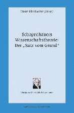 Schopenhauers Wissenschaftstheorie: Der 