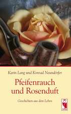 Pfeifenrauch und Rosenduft