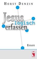 Jesus logisch erfassen