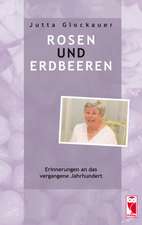 Rosen und Erdbeeren