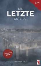 Die letzte gute Tat