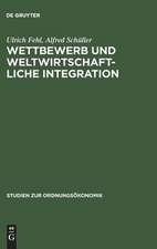 Wettbewerb und weltwirtschaftliche Integration