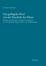 Das geflügelte Wort von der Banalität des Bösen