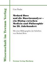 Medard Boss Und Die Daseinsanalyse - Ein Dialog Zwischen Medizin Und Philosophie Im 20. Jahrhundert: Pell as Et M Lisande