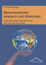 Menschenrechte: Anspruch Und Wirklichkeit