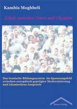 Schule Zwischen Orient Und Okzident: Anspruch Und Wirklichkeit