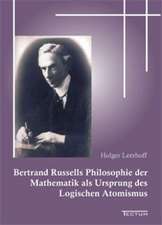 Bertrand Russells Philosophie Der Mathematik ALS Ursprung Des Logischen Atomismus