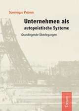 Unternehmen ALS Autopoietische Systeme: Alle Anders - Alle Gleich