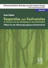 Kooperation statt Konfrontation als Alternative bei der Bekämpfung der Umweltkriminalität