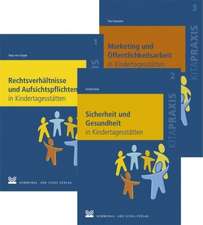 Rechtsverhältnisse und Aufsichtspflichten in Kindertagesstätten / Sicherheit und Gesundheit in Kindertagesstätten / Marketing und Öffentlichkeitsarbeit in Kindertagesstätten