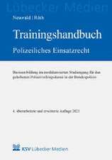 Trainingshandbuch Polizeiliches Einsatzrecht