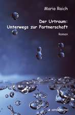 Der Urtraum: Unterwegs zur Partnerschaft