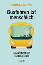 Busfahren ist menschlich