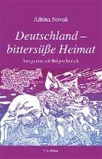 Deutschland - bittersüße Heimat