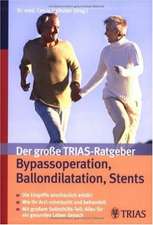 Der große TRIAS-Ratgeber Bypass-Operation und Ballon-Dilatation