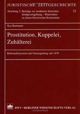 Prostitution, Kuppelei, Zuhälterei