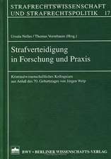 Strafverteidigung in Forschung und Praxis