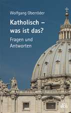 Katholisch - Was ist das?