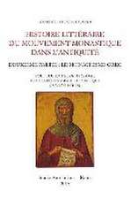 Histoire littéraire du mouvement monastique dans l'antiquité. Deuxième partie: le monachisme grec