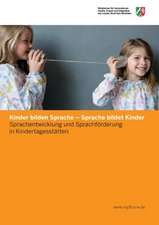 Kinder bilden Sprache - Sprache bildet Kinder