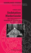 Endstation Niederlande