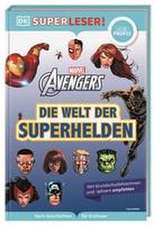 SUPERLESER! MARVEL Avengers Die Welt der Superhelden