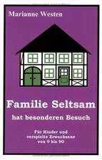 Familie Seltsam hat besonderen Besuch