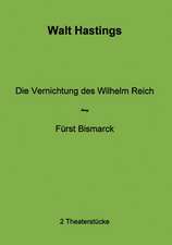 Die Vernichtung des Wilhelm Reich - Fürst Bismarck