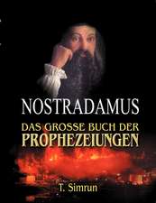 T. Simrun: Nostradamus - Das grosse Buch der Prophezeiungen