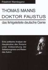 Thomas Mann Doktor Faustus das fehlgeleitete deutsche Genie