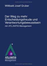 Der Weg zu mehr Entscheidungsfreude und Verantwortungsbewusstsein mit Atlantis Management