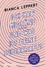 Ich hab' Migräne - Und was ist deine Superkraft?