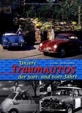 Unsere Traumautos der 50er und 60er Jahre