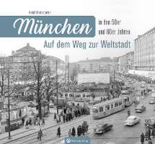 Fruhstorfer, H: München in den 50er und 60er Jahren