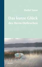 Das kurze Glück des Herrn Detlevchen