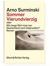 Sommer Vierundvierzig oder Wie lange fährt man von Deutschland nach Ostpreußen?