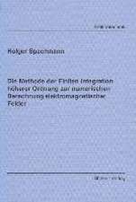 Die Methode der Finiten Integration höherer Ordnung zur numerischen Berechnung elektromagnetischer Felder