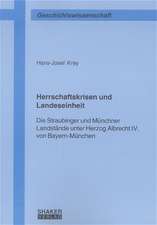 Herrschaftskrisen und Landeseinheit