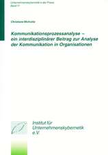 Kommunikationsprozessanalyse ¿ Ein interdisziplinärer Beitrag zur Analyse der Kommunikation in Organisationen