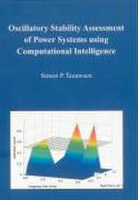 Oscillatory Stability Assessment of Power Systems using Computational Intelligence