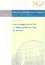 Die Balanced Scorecard als Managementsystem für Banken