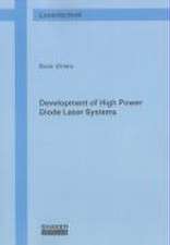 Development of High Power Diode Laser Systems