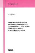 Einsatzmöglichkeiten von resistiven hochtemperatur-supraleitenden Kurzschlussstrombegrenzern im Kraftwerkseigenbedarf