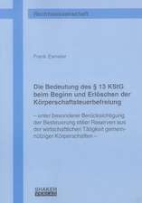 Die Bedeutung des § 13 KStG beim Beginn und Erlöschen der Körperschaftsteuerbefreiung