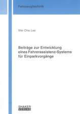 Beiträge zur Entwicklung eines Fahrerassistenz-Systems für Einparkvorgänge