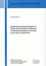 Feedforward Control Design for Finite-Time Transition Problems of Nonlinear Systems with Input and Output Constraints