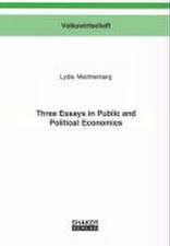 Three Essays in Public and Political Economics