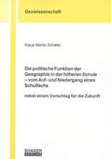 Die politische Funktion der Geographie in der höheren Schule - vom Auf- und Niedergang eines Schulfachs