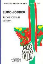 Euro-Jobber: Suche soziales Europa...