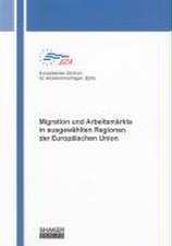 Migration und Arbeitsmärkte in ausgewählten Regionen der Europäischen Union